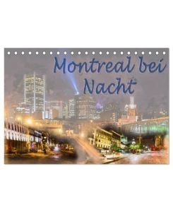 Montreal bei Nacht (Tischkalender 2024 DIN A5 quer), CALVENDO Monatskalender Eigene Fotoaufnahmen wurden mit Lightroom, Photoshop, Topaz Labs in einen malerischen Look versetzt. - Joachim Ott