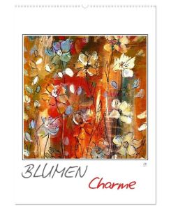 Blumencharme (Wandkalender 2024 DIN A2 hoch), CALVENDO Monatskalender Moderne Acrylmalerei im Shabby Chic Stil - Claudia Gründler