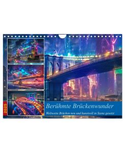 Berühmte Brückenwunder (Wandkalender 2025 DIN A4 quer), CALVENDO Monatskalender Diese Brücken sind aufgrund ihrer einzigartigen Architektur, Geschichte oder Lage weltweit bekannt und haben einen wichtigen Platz in der Ingenieurskunst und Kultur. - Steffen Gierok-Latniak