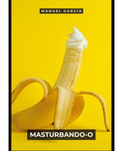 Masturbando-o Histórias de Sexo Erótico Gay Explícito para Adultos em Português - Manuel García