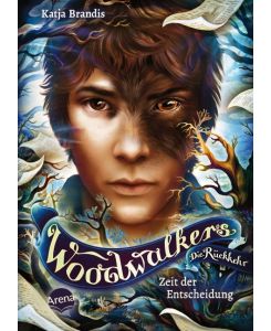 Woodwalkers - Die Rückkehr (Staffel 2, Band 6). Zeit der Entscheidung Staffelfinale der Bestseller-Reihe über Gestaltwandler voller Action und Abenteuer ab 10 Jahren