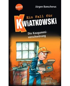Ein Fall für Kwiatkowski (1). Die Kaugummiverschwörung Spannende Detektivgeschichte ab 7 Jahren - Jürgen Banscherus, Ralf Butschkow
