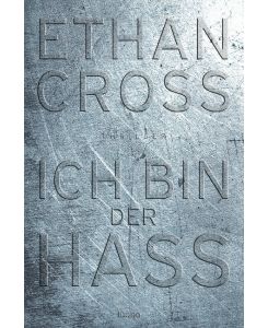Ich bin der Hass - Ethan Cross, Dietmar Schmidt