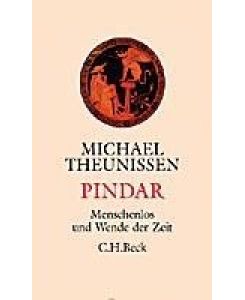 Pindar Menschenlos und Wende der Zeit - Michael Theunissen