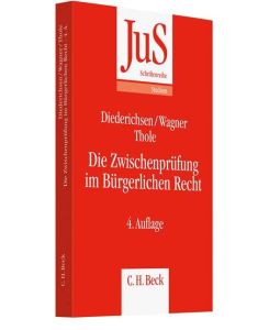 Die Zwischenprüfung im Bürgerlichen Recht - Uwe Diederichsen, Gerhard Wagner, Christoph Thole