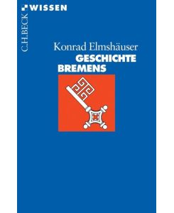 Geschichte Bremens - Konrad Elmshäuser