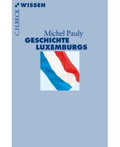 Geschichte Luxemburgs - Michel Pauly