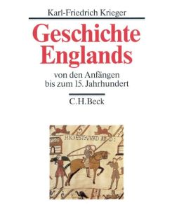 Geschichte Englands Bd. 1: Von den Anfängen bis zum 15. Jahrhundert - Karl-Friedrich Krieger