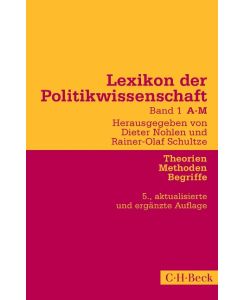 Lexikon der Politikwissenschaft Bd. 1: A-M Theorien, Methoden, Begriffe