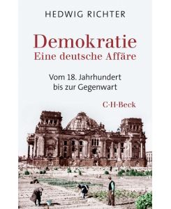 Demokratie Eine deutsche Affäre - Hedwig Richter