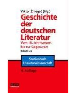 Geschichte der deutschen Literatur Band I/2 Vom 18. Jahrhundert bis zur Ewigkeit