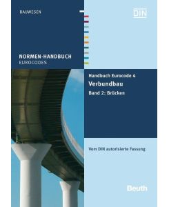 Handbuch Eurocode 4 - Verbundbau (Stahl und Beton) 2 Band 2: Brücken Vom DIN autorisierte Fassung