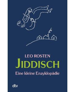 Jiddisch Eine kleine Enzyklopädie - Leo Rosten, R. O. Blechman, Lutz-W. Wolff