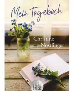 Mein Tagebuch - Christine Nöstlinger