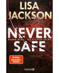 Never Safe - Wann wirst du sicher sein? Thriller - Lisa Jackson, Kristina Lake-Zapp