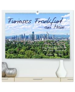Furioses Frankfurt am Main (hochwertiger Premium Wandkalender 2025 DIN A2 quer), Kunstdruck in Hochglanz Malerische Impressionen aus der Finanz- und Logistikmetropole - Hans Rodewald CreativK Deutschland