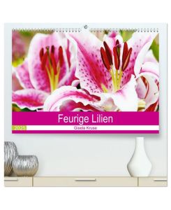 Feurige Lilien (hochwertiger Premium Wandkalender 2025 DIN A2 quer), Kunstdruck in Hochglanz Verschiedene Lilienarten versprühen ein Feuerwerk der Farben - Gisela Kruse
