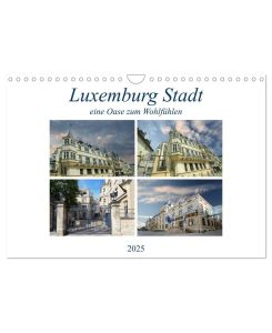 Luxemburg Stadt eine Oase zum Wohlfühlen (Wandkalender 2025 DIN A4 quer), CALVENDO Monatskalender Eine Hauptstadt die soviel zu bieten hat - klein aber fein. - Rufotos Rufotos