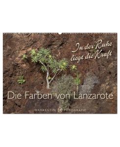 Die Farben von Lanzarote - In der Ruhe liegt die Kraft (Wandkalender 2025 DIN A2 quer), CALVENDO Monatskalender 12 Bilder der Ruhe und Meditation von der Kanareninsel Lanzarote mit ihren typischen Farben. - Karl H. Warkentin