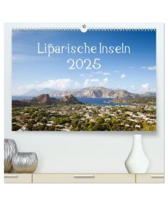 Liparische Inseln (hochwertiger Premium Wandkalender 2025 DIN A2 quer), Kunstdruck in Hochglanz Vulkaninseln im Mittelmeer nördlich von Sizilien. - Markus Gann