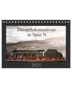 Dampflokomotiven in Spur N (Tischkalender 2025 DIN A5 quer), CALVENDO Monatskalender 13 Motive von Dampfloks in der Spur N - Christian Ritter Fotografie