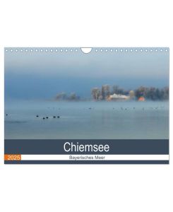 Chiemsee - Bayerisches Meer (Wandkalender 2025 DIN A4 quer), CALVENDO Monatskalender Malerischer See am Fuße der Alpen - J. R. Bogner