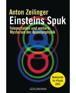Einsteins Spuk Teleportation und weitere Mysterien der Quantenphysik - Anton Zeilinger, Friedrich Griese