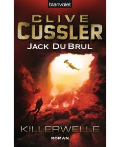 Killerwelle Ein Juan-Cabrillo-Roman - Clive Cussler, Jack DuBrul, Michael Kubiak