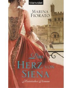 Das Herz von Siena Historischer Roman - Marina Fiorato, Nina Bader