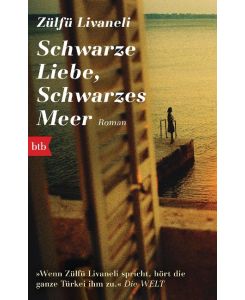 Schwarze Liebe, schwarzes Meer Kardesimin Hikâyesi - Zülfü Livaneli, Gerhard Meier