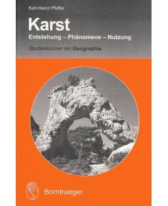 Karst Entstehung - Phänomene - Nutzung - Karl-Heinz Pfeffer