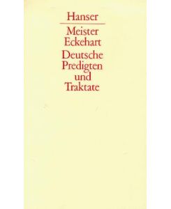 Deutsche Predigten und Traktate - Meister Eckhart, Josef Quint