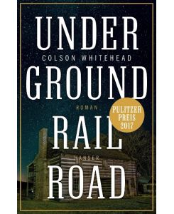 Underground Railroad The Underground Railroad - Colson Whitehead, Nikolaus Stingl