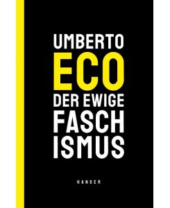 Der ewige Faschismus FASCISMO INTERNO; MIGRAZIONI E INTOLLERANZA - Umberto Eco, Burkhart Kroeber