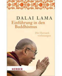 Einführung in den Buddhismus Die Harvard-Vorlesungen - Dalai Lama, Christof Spitz