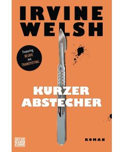 Kurzer Abstecher The Blade Artist - Irvine Welsh, Stephan Glietsch