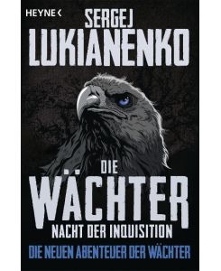 Die Wächter - Nacht der Inquisition Die neuen Abenteuer der Wächter  03 - Sergej Lukianenko, Christiane Pöhlmann