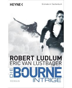 Die Bourne Intrige Bourne 7 - Roman - Robert Ludlum, Norbert Jakober