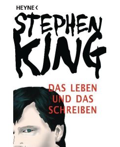 Das Leben und das Schreiben Memoiren - Stephen King, Andrea Fischer