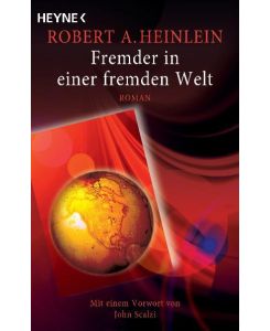 Fremder in einer fremden Welt Meisterwerke der Science Fiction - Robert A. Heinlein, Rosemarie Hundertmarck