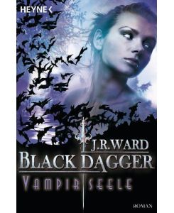 Black Dagger 15. Vampirseele LOVER MINE - J. R. Ward, Corinna Vierkant-Enßlin, Petra Hörburger