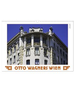 Otto Wagners Wien (Wandkalender 2026 DIN A3 quer), CALVENDO Monatskalender: Otto Wagner, Architekt der Wiener Moderne (CALVENDO Orte)