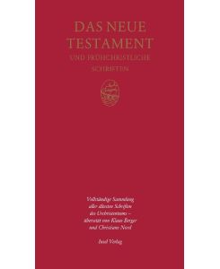 Das Neue Testament und frühchristliche Schriften - Klaus Berger, Christiane Nord