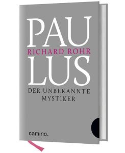 Paulus Der unbekannte Mystiker. Aus dem Amerikanischen von Bruno Kern - Richard Rohr, Bruno Kern