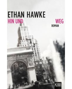 Hin und weg Roman - Ethan Hawke, Kristian Lutze