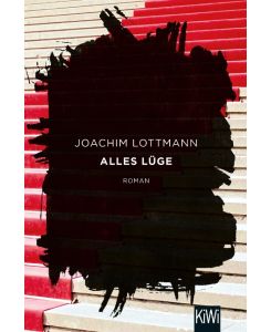 Alles Lüge Roman - Joachim Lottmann