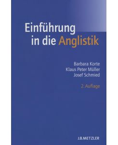Einführung in die Anglistik Methoden, Theorien und Bereiche - Barbara Korte, Josef Schmied, Klaus Peter Müller
