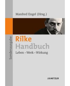 Rilke-Handbuch Leben ¿ Werk ¿ Wirkung