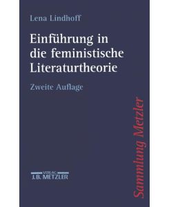 Einführung in die feministische Literaturtheorie - Lena Lindhoff