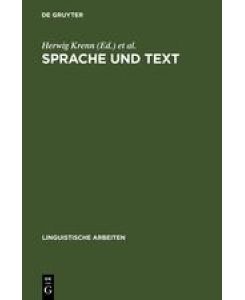 Sprache und Text Akten des 18. Lingustischen Kolloquiums : Linz 1983, Bd. 1